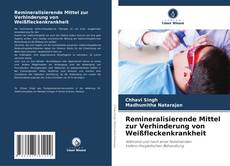 Bookcover of Remineralisierende Mittel zur Verhinderung von Weißfleckenkrankheit