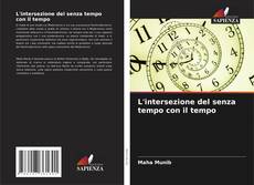 Bookcover of L'intersezione del senza tempo con il tempo