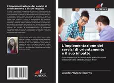 Copertina di L'implementazione dei servizi di orientamento e il suo impatto