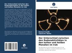 Bookcover of Der Unterschied zwischen den Radonaktivitäten in den kalten und heißen Monaten im Irak
