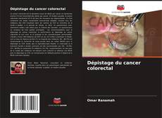 Bookcover of Dépistage du cancer colorectal
