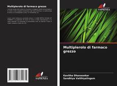 Bookcover of Multiplerolo di farmaco grezzo