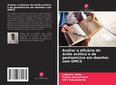 Copertina di Avaliar a eficácia do ácido acético e da gentamicina em doentes com OMCS