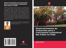 Buchcover von Desenvolvimento do ecoturismo para o crescimento sustentável das tribos na Índia