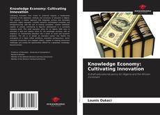 Capa do livro de Knowledge Economy: Cultivating Innovation 