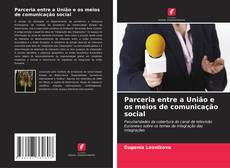 Capa do livro de Parceria entre a União e os meios de comunicação social 