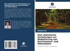 Bookcover of Drei statistische Verteilungen zur Modellierung von Durchmesser- und Höhendaten