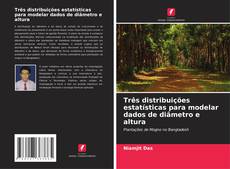 Borítókép a  Três distribuições estatísticas para modelar dados de diâmetro e altura - hoz