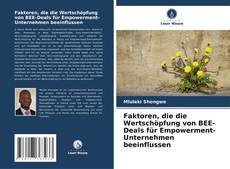 Portada del libro de Faktoren, die die Wertschöpfung von BEE-Deals für Empowerment-Unternehmen beeinflussen