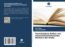 Capa do livro de Verschiedene Rollen von immunhistochemischen Markern bei Krebs 