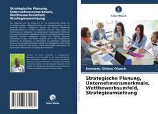 Strategische Planung, Unternehmensmerkmale, Wettbewerbsumfeld, Strategieumsetzung kitap kapağı