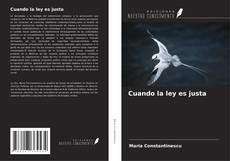 Bookcover of Cuando la ley es justa