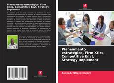 Portada del libro de Planeamento estratégico, Firm Xtics, Competitive Envt, Strategy Implement