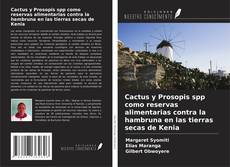 Copertina di Cactus y Prosopis spp como reservas alimentarias contra la hambruna en las tierras secas de Kenia
