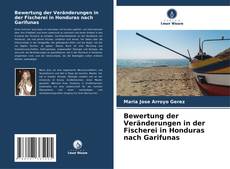 Buchcover von Bewertung der Veränderungen in der Fischerei in Honduras nach Garifunas