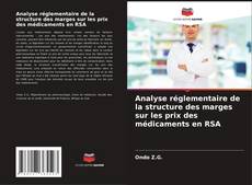 Обложка Analyse réglementaire de la structure des marges sur les prix des médicaments en RSA