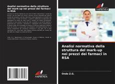Bookcover of Analisi normativa della struttura del mark-up nei prezzi dei farmaci in RSA