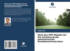Capa do livro de Wert des PPP-Modells für die Umsetzung der pakistanischen Geodateninfrastruktur 