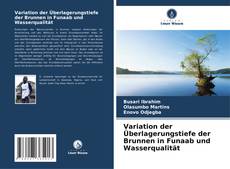 Capa do livro de Variation der Überlagerungstiefe der Brunnen in Funaab und Wasserqualität 