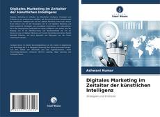 Buchcover von Digitales Marketing im Zeitalter der künstlichen Intelligenz