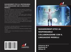Buchcover von SUGGERIMENTI ETICI AI: RESPONSABILE COLLABORAZIONE CON IL LINGUAGGIO MODELLI