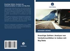 Buchcover von Knackige Zahlen: Analyse von Verkehrsunfällen in Indien mit Big Data