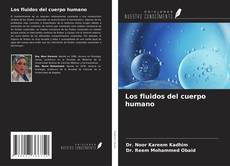 Bookcover of Los fluidos del cuerpo humano