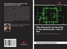 Portada del libro de The discourse of security in the democratic rule of law