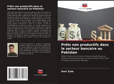 Portada del libro de Prêts non productifs dans le secteur bancaire au Pakistan