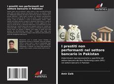 Portada del libro de I prestiti non performanti nel settore bancario in Pakistan