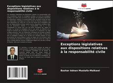 Buchcover von Exceptions législatives aux dispositions relatives à la responsabilité civile
