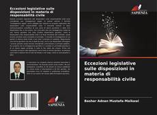 Bookcover of Eccezioni legislative sulle disposizioni in materia di responsabilità civile