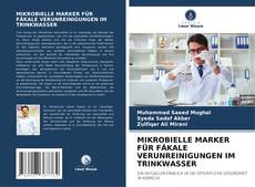 Bookcover of MIKROBIELLE MARKER FÜR FÄKALE VERUNREINIGUNGEN IM TRINKWASSER