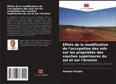 Capa do livro de Effets de la modification de l'occupation des sols sur les propriétés des couches supérieures du sol et sur l'érosion 