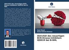 Aktivität des neuartigen BCR-Kinase-Inhibitors IQS019 bei B-NHL kitap kapağı