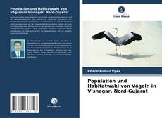 Buchcover von Population und Habitatwahl von Vögeln in Visnagar, Nord-Gujarat