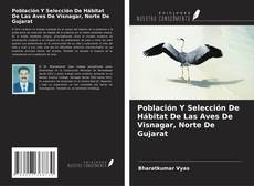 Capa do livro de Población Y Selección De Hábitat De Las Aves De Visnagar, Norte De Gujarat 