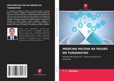Bookcover of MEDICINA MILITAR NA REGIÃO DO TURQUESTÃO