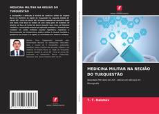 Copertina di MEDICINA MILITAR NA REGIÃO DO TURQUESTÃO