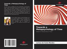 Capa do livro de Towards a Metapsychology of Time 