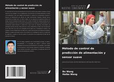 Bookcover of Método de control de predicción de alimentación y sensor suave