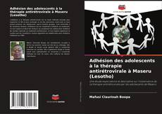 Adhésion des adolescents à la thérapie antirétrovirale à Maseru (Lesotho)的封面