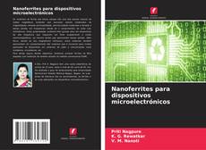 Copertina di Nanoferrites para dispositivos microelectrónicos