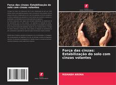 Couverture de Força das cinzas: Estabilização do solo com cinzas volantes