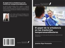 Bookcover of El papel de la ortodoncia en los trastornos temporomandibulares