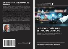 LA TECNOLOGÍA EN EL ESTADO DE DERECHO kitap kapağı