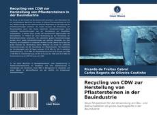 Buchcover von Recycling von CDW zur Herstellung von Pflastersteinen in der Bauindustrie