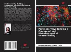 Buchcover von Postmodernity: Building a Conceptual and Historiographical Understanding