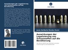 Capa do livro de Auswirkungen der Legalisierung von Schusswaffen auf die Bevölkerung 
