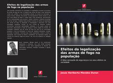 Copertina di Efeitos da legalização das armas de fogo na população